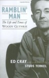 Ramblin' Man: The Life and Times of Woody Guthrie - Ed Cray