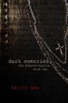 Dark Memories (The Phantom Diaries, #2) - Kailin Gow