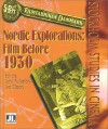 Nordic Explorations: Film Before 1930 (The Society for Cinema Studies Translation Series) - 