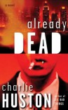 Already Dead  - Charlie Huston