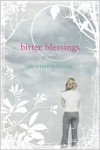 Bitter Blessings - Christine Mehring