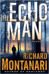 The Echo Man: A Novel of Suspense - Richard Montanari