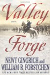 Valley Forge - Newt Gingrich, William R. Forstchen, Albert S. Hanser