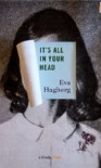 It's All In Your Head (Kindle Single) - Eva Hagberg