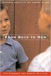 From Boys to Men: Gay Men Write About Growing Up - Robert  R. Williams, Ted Gideonse