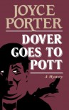 Dover Goes to Pott - Joyce Porter