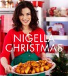 Nigella Christmas: Food, Family, Friends, Festivities - Nigella Lawson, Lis Parsons