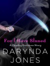 For I Have Sinned (Charley Davidson, #3.5) - Darynda Jones