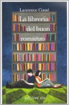 La libreria del buon romanzo - Laurence Cossé