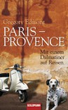 Paris - Provence: Mit einem Dalmatiner auf Reisen - Gregory Edmont