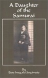 A Daughter of the Samurai - Etsu Inagaki Sugimoto, Christopher Morley