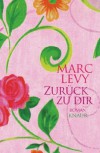 Zurück zu dir: Roman - Marc Levy