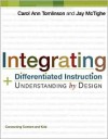 Integrating Differentiated Instruction & Understanding by Design: Connecting Content and Kids - Carol Ann Tomlinson, Jay McTighe