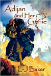 Adijan and Her Genie - L.J. Baker