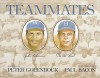 Teammates - Peter Golenbock, Paul Bacon