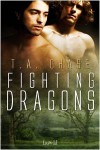 Fighting Dragons - T.A. Chase