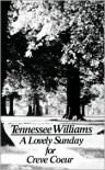 A Lovely Sunday For Creve Coeur - Tennessee Williams