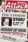 Hack Attack: The Inside Story of How the Truth Caught Up with Rupert Murdoch - Nick Davies