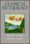 Classical Mythology - Mark P.O. Morford, Robert J. Lenardon