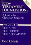 New Testament Foundations: A Guide For Christian Students - Ralph P. Martin