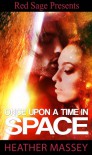 Once Upon A Time In Space - Heather Massey