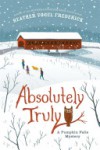 Absolutely Truly: A Pumpkin Falls Mystery - Heather Vogel Frederick