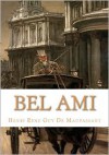 Bel Ami - Guy de Maupassant