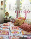 Hexa-Go-Go: English Paper Piecing 16 Quilt Projects - Tacha Bruecher