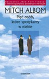 Pięć osób, które spotykamy w niebie - Mitch Albom