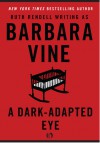 A Dark-Adapted Eye - Barbara Vine, Ruth Rendell