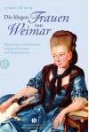 Die klugen Frauen von Weimar: Regentinnen, Salondamen, Schriftstellerinnen und Künstlerinnen (insel taschenbuch) - Ulrike Müller