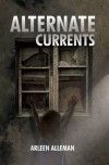Alternate Currents - Arleen Alleman