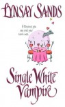 Single White Vampire (Argeneau Vampires, Book 3) - Lynsay Sands