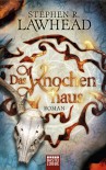 Das Knochenhaus (Die schimmernden Reiche, #2) - Stephen R. Lawhead, Arno Hoven