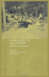 China Along the Yellow River: Reflections on Rural Society - Cao Jinqing
