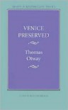 Venice Preserved - Thomas Otway, Malcolm Kelsall