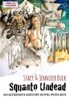 Squanto Undead: Wake the Undead Collected Edition - Stacy Buck, Jennifer Buck