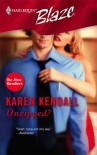 Unzipped? - Karen Kendall