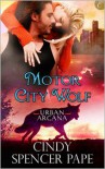 Motor City Wolf - Cindy Spencer Pape