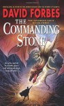 The Commanding Stone  - David   Forbes