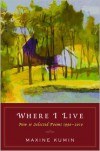 Where I Live: New & Selected Poems 1990-2010 - Maxine Kumin