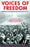 Voices of Freedom: An Oral History of the Civil Rights Movement from the 1950s through the 1980s - Henry Hampton, Steve Fayer