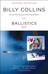 Ballistics: Poems - Billy Collins