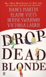 Drop-Dead Blonde - Nancy Martin, Elaine Viets, Denise Swanson