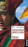 Gebrauchsanweisung Für Tibet - Uli Franz