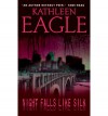 Night Falls Like Silk - Kathleen Eagle