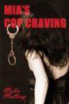 Mia's Cop Craving - Malia Mallory