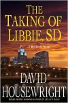 The Taking of Libbie, SD - David Housewright