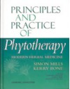 Principles and Practice of Phytotherapy: Modern Herbal Medicine - Kerry Bone, Simon Y. Mills