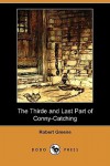 The thirde & last part of conny-catching, with the new devised knauish art of fooletaking; the like cosenages and villenies neuer before discouered. A dispvtation betweene a hee conny-catcher and a shee conny-catcher. Edited by G.B. Harrison - Robert  Greene